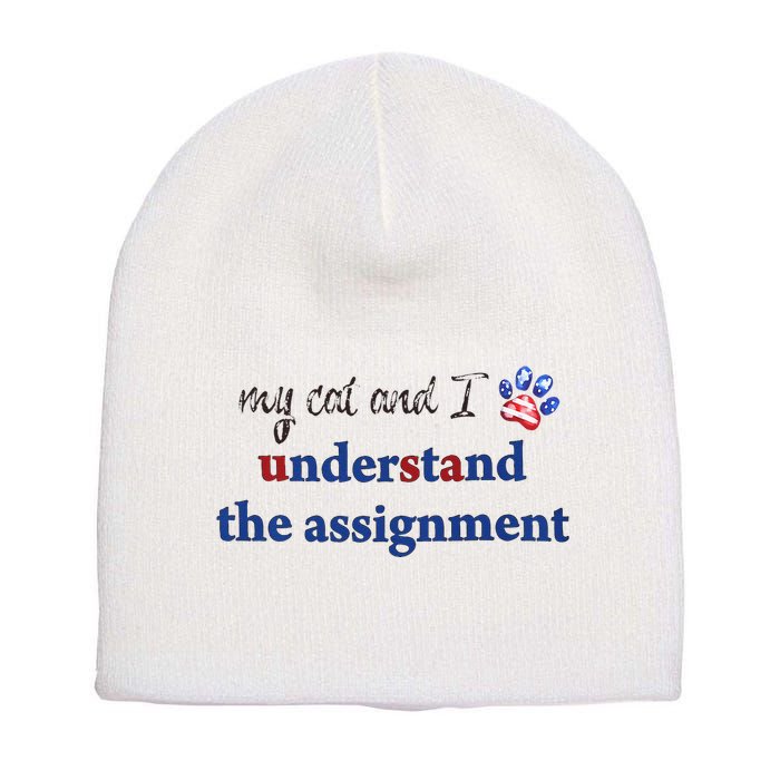 My Cat And I Understand The Assignment Short Acrylic Beanie