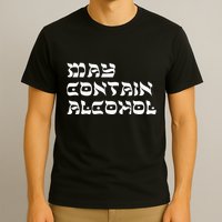 May Contain Alcohol Funny Warning Happy Purim Costume Party T-Shirt