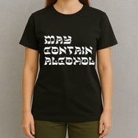 May Contain Alcohol Funny Warning Happy Purim Costume Party T-Shirt