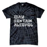 May Contain Alcohol Funny Warning Happy Purim Costume Party Tie-Dye T-Shirt