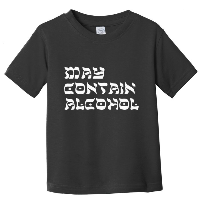May Contain Alcohol Funny Warning Happy Purim Costume Party Toddler T-Shirt