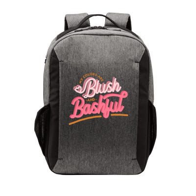 My Colors Are Blush And Bashful, Funny Gift Vector Backpack