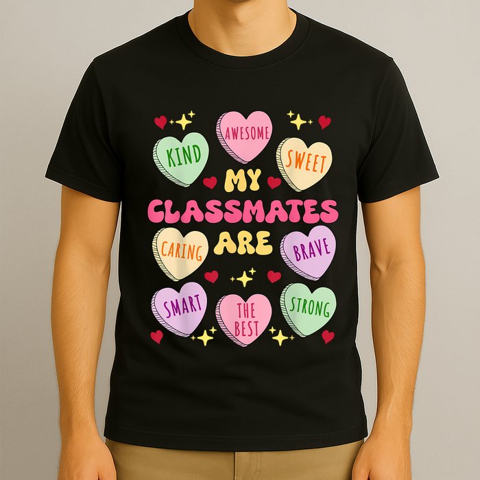 My Classmates Are Valentines Day Candy Positive Hearts T-Shirt