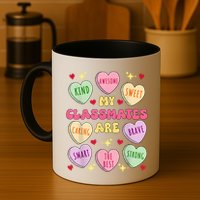 My Classmates Are Valentines Day Candy Positive Hearts Mug