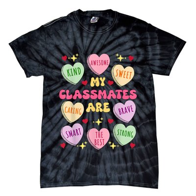 My Classmates Are Valentines Day Candy Positive Hearts Tie-Dye T-Shirt