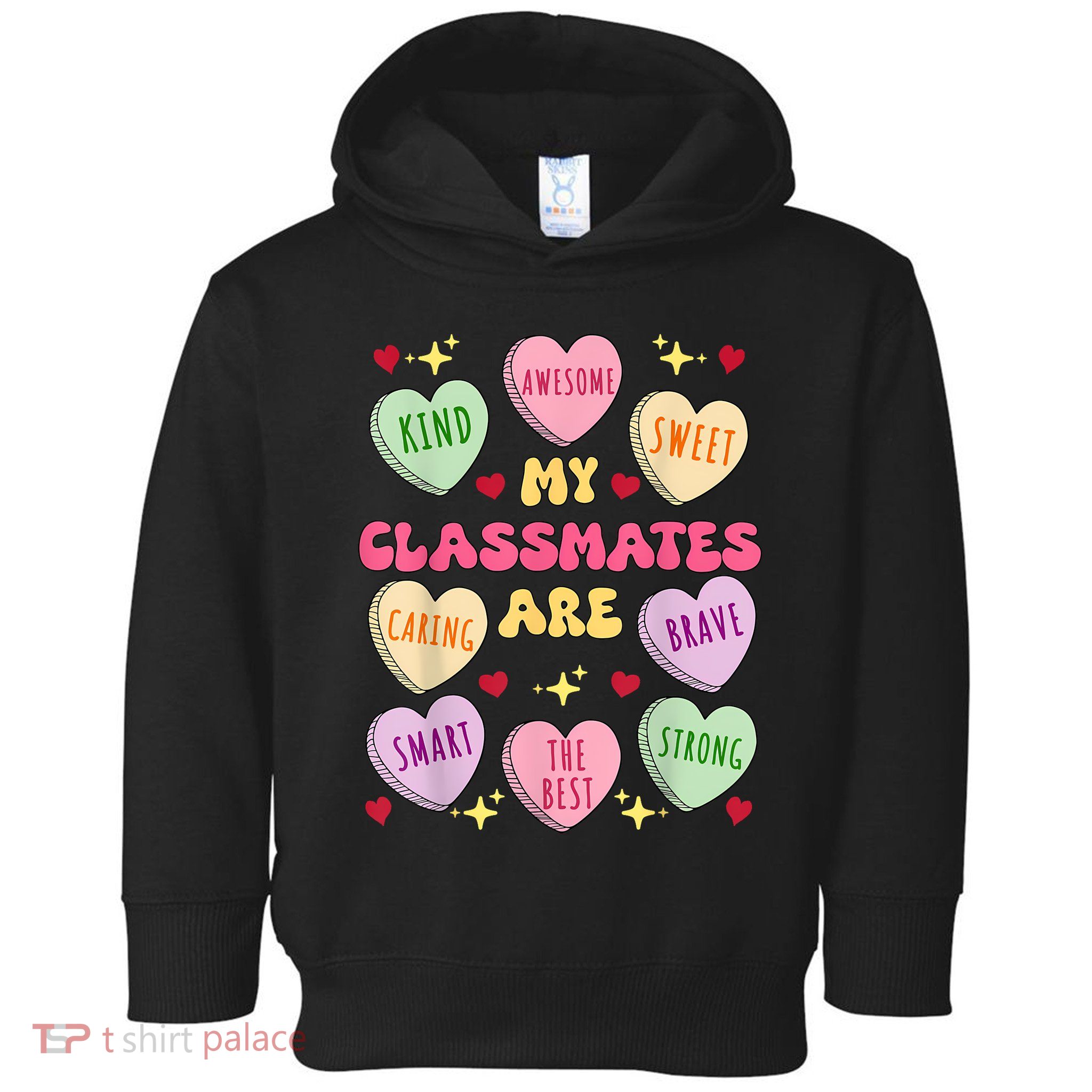 My Classmates Are Valentines Day Candy Positive Hearts Toddler Hoodie