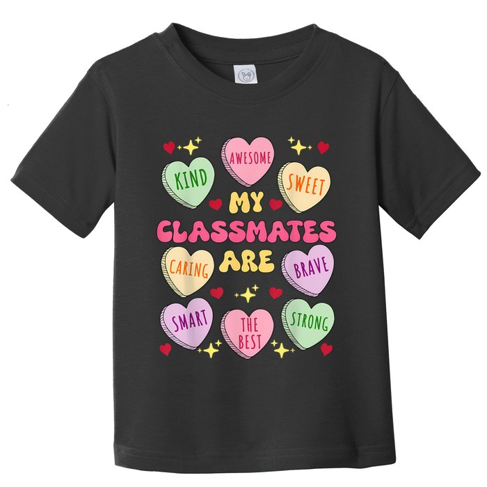 My Classmates Are Valentines Day Candy Positive Hearts Toddler T-Shirt