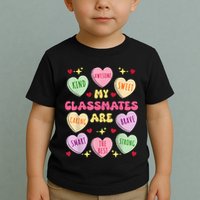 My Classmates Are Valentines Day Candy Positive Hearts Toddler T-Shirt