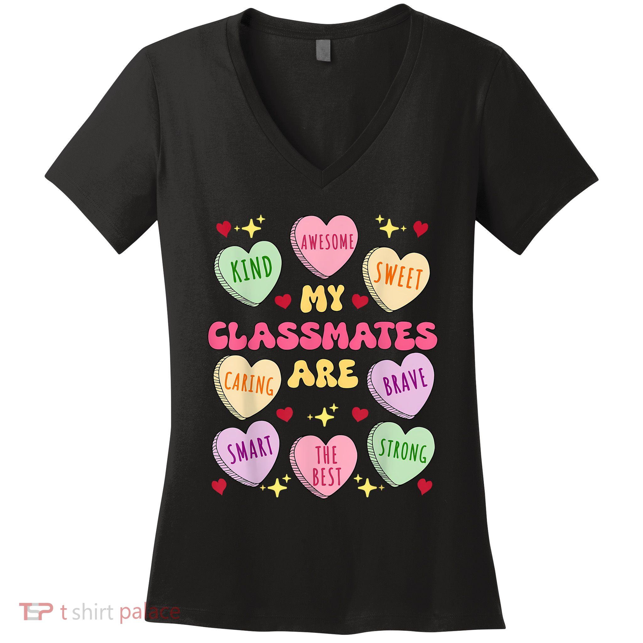 My Classmates Are Valentines Day Candy Positive Hearts Women's V-Neck T-Shirt