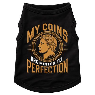 My Coins Are Minted To Perfection Collectible Doggie Tank