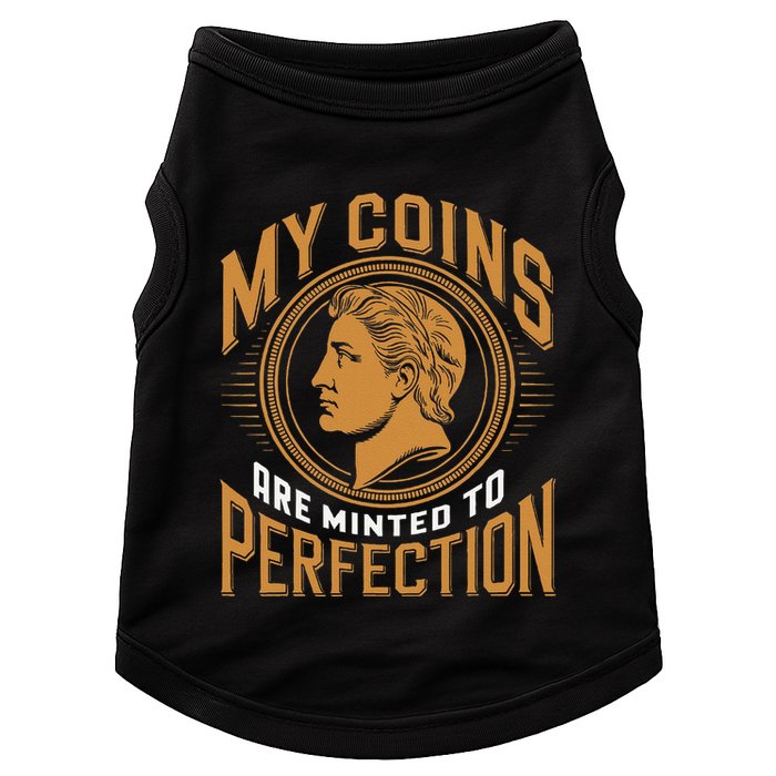 My Coins Are Minted To Perfection Collectible Doggie Tank