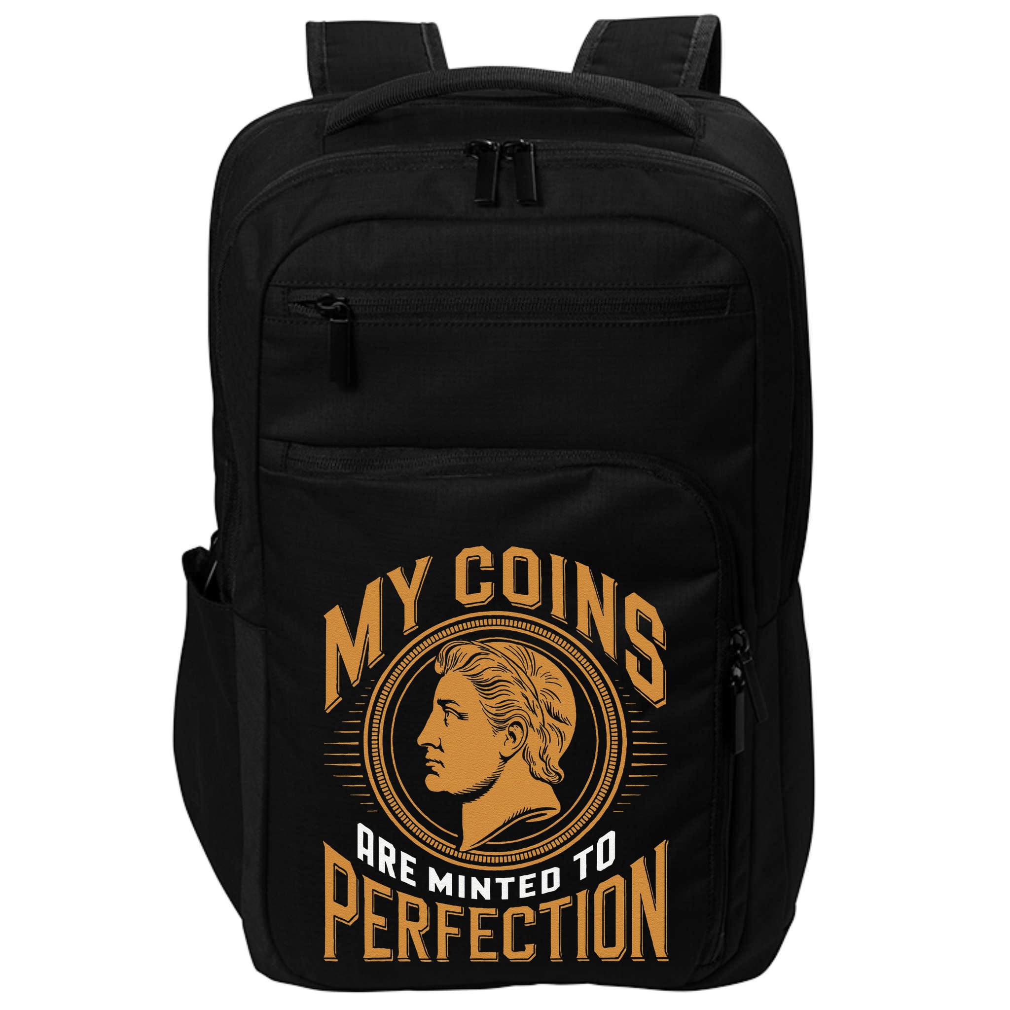 My Coins Are Minted To Perfection Collectible Impact Tech Backpack