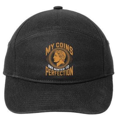 My Coins Are Minted To Perfection Collectible 7-Panel Snapback Hat