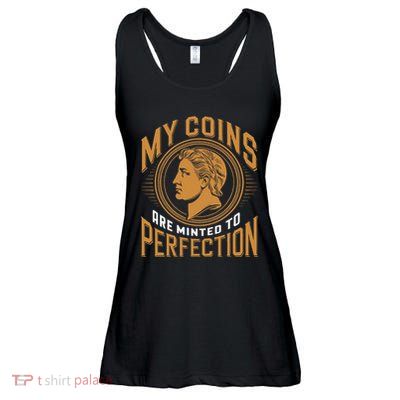 My Coins Are Minted To Perfection Collectible Ladies Essential Flowy Tank