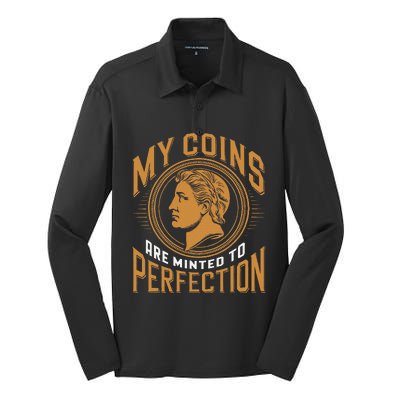 My Coins Are Minted To Perfection Collectible Silk Touch Performance Long Sleeve Polo