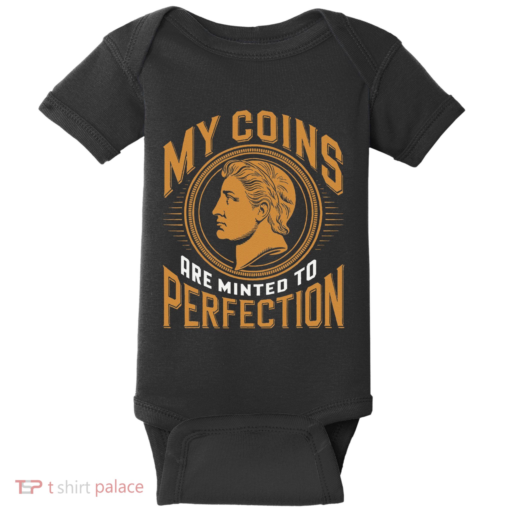 My Coins Are Minted To Perfection Collectible Baby Bodysuit