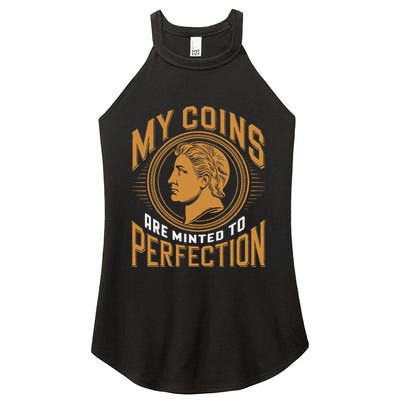 My Coins Are Minted To Perfection Collectible Women's Perfect Tri Rocker Tank