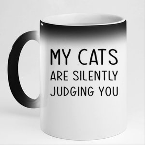 My Cats Are Silently Judging You Owner Mom Dad Lady Person Gift 11oz Black Color Changing Mug