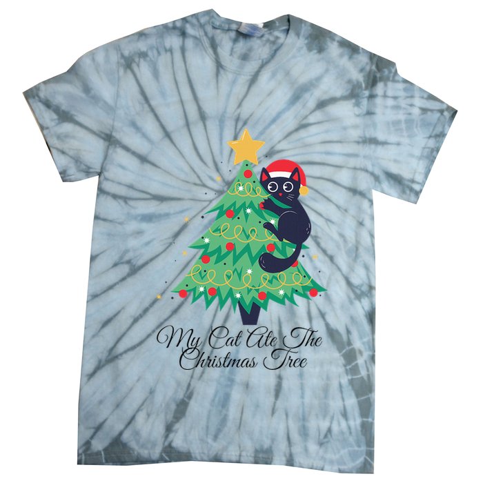 My Cat Ate The Christmas Tree Hilarious Holiday Apparel Tie-Dye T-Shirt