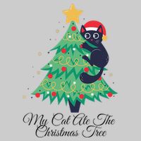 My Cat Ate The Christmas Tree Hilarious Holiday Apparel Tie-Dye T-Shirt