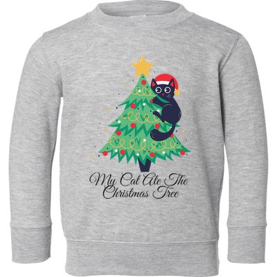 My Cat Ate The Christmas Tree Hilarious Holiday Apparel Toddler Sweatshirt