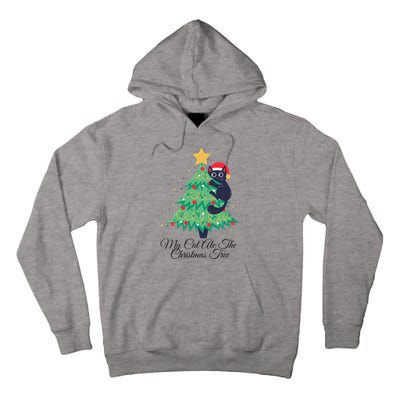 My Cat Ate The Christmas Tree Hilarious Holiday Apparel Tall Hoodie