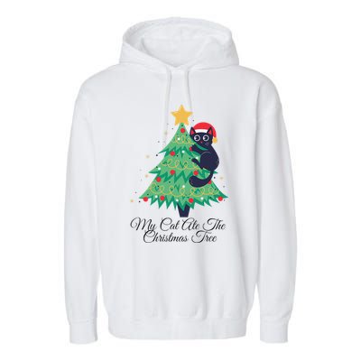 My Cat Ate The Christmas Tree Hilarious Holiday Apparel Garment-Dyed Fleece Hoodie