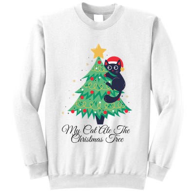 My Cat Ate The Christmas Tree Hilarious Holiday Apparel Sweatshirt