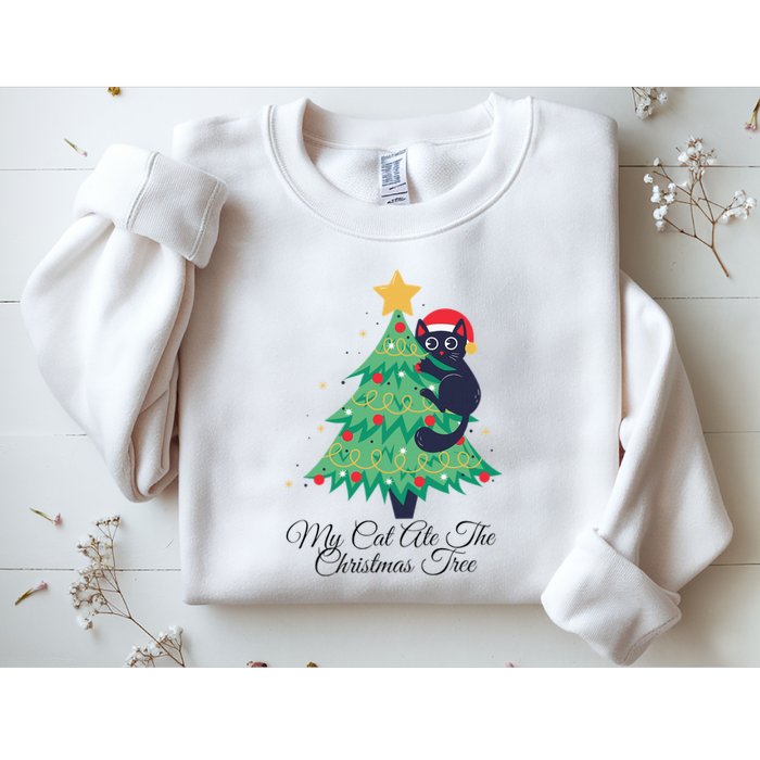 My Cat Ate The Christmas Tree Hilarious Holiday Apparel Sweatshirt