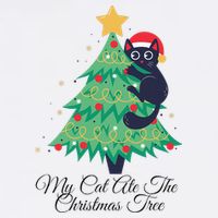 My Cat Ate The Christmas Tree Hilarious Holiday Apparel Button