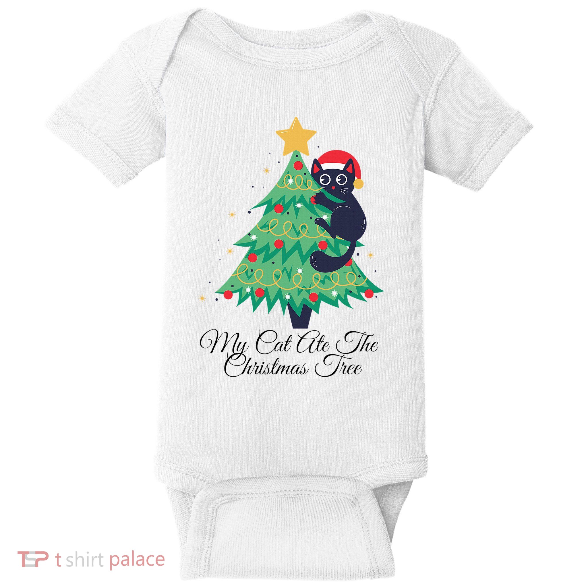 My Cat Ate The Christmas Tree Hilarious Holiday Apparel Baby Bodysuit