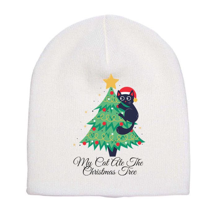 My Cat Ate The Christmas Tree Hilarious Holiday Apparel Short Acrylic Beanie