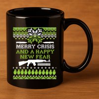 Merry Crisis & A Happy New Fear 11oz C Handle Ceramic Mug