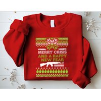 Merry Crisis & A Happy New Fear Sweatshirt