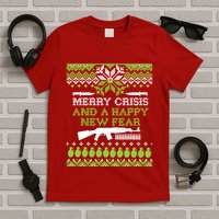 Merry Crisis & A Happy New Fear T-Shirt