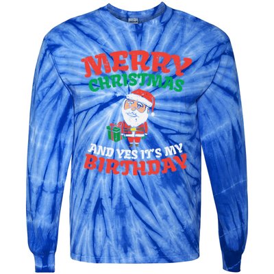 Merry Christmas And Yes Its My Birthday Born On Xmas Gift Tie-Dye Long Sleeve Shirt