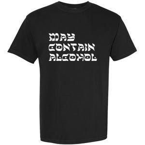 May Contain Alcohol Funny Warning Happy Purim Costume Party Garment-Dyed Heavyweight T-Shirt