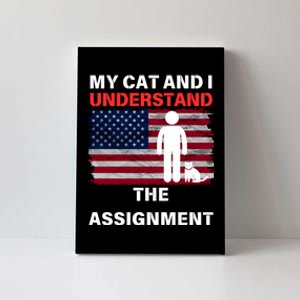 My Cat And I Understand The Assignment Usa Flag Canvas