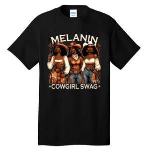 Melanin Cowgirls African Melanin Cowgirl Swag Black History Tall T-Shirt