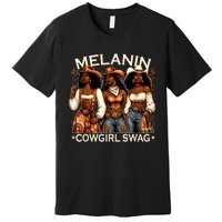 Melanin Cowgirls African Melanin Cowgirl Swag Black History Premium T-Shirt