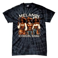 Melanin Cowgirls African Melanin Cowgirl Swag Black History Tie-Dye T-Shirt