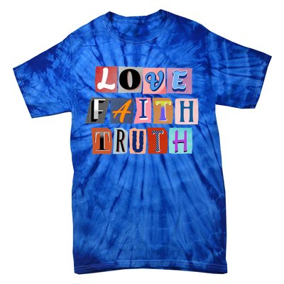 Magazine Cutout Alphabet Design: Love Faith Truth Gift Tie-Dye T-Shirt