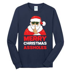 Merry Christmas Assholes Funny Santa Tall Long Sleeve T-Shirt