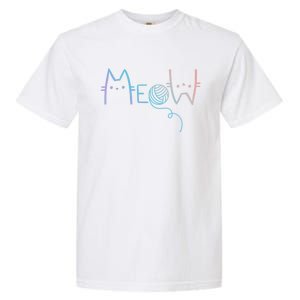 Meow Cat And Yarn Ball Image Funny And Novelty Design Gift Garment-Dyed Heavyweight T-Shirt