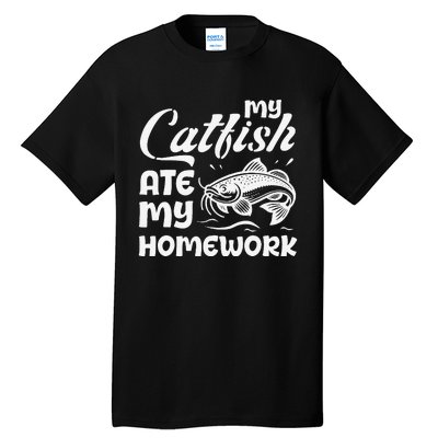 My Catfish Ate My Homework Funny Catfishing Fisherman Tall T-Shirt