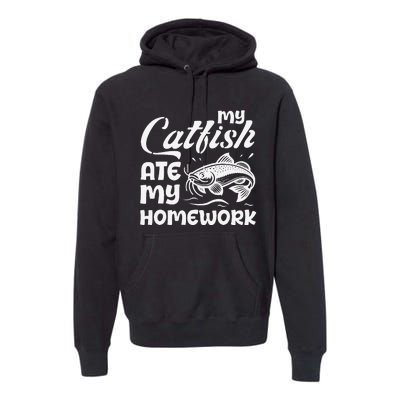 My Catfish Ate My Homework Funny Catfishing Fisherman Premium Hoodie