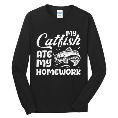 My Catfish Ate My Homework Funny Catfishing Fisherman Tall Long Sleeve T-Shirt