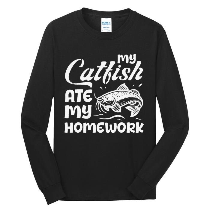 My Catfish Ate My Homework Funny Catfishing Fisherman Tall Long Sleeve T-Shirt