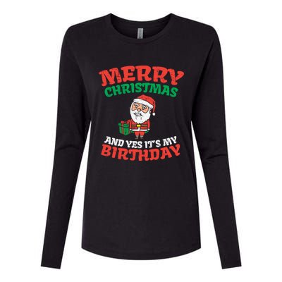 Merry Christmas And Yes Its My Birthday Born On Xmas Gift Womens Cotton Relaxed Long Sleeve T-Shirt