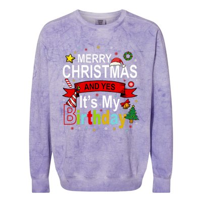 Merry Christmas And Yes ItS My Birthday Gift Colorblast Crewneck Sweatshirt